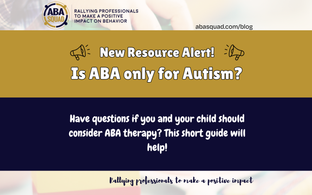 Is ABA therapy only for Autism?